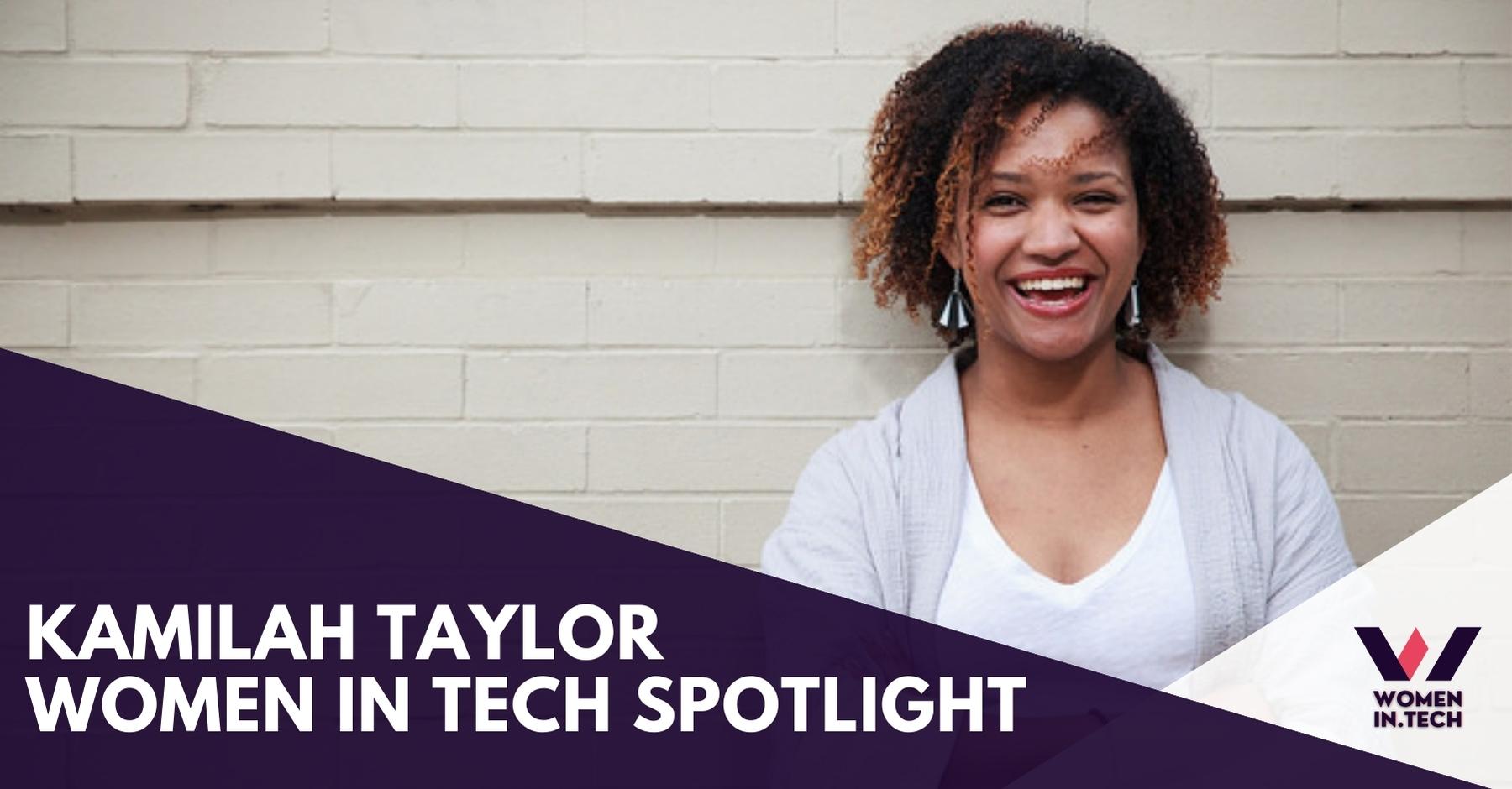 Black Women in Tech - Kamilah Taylor