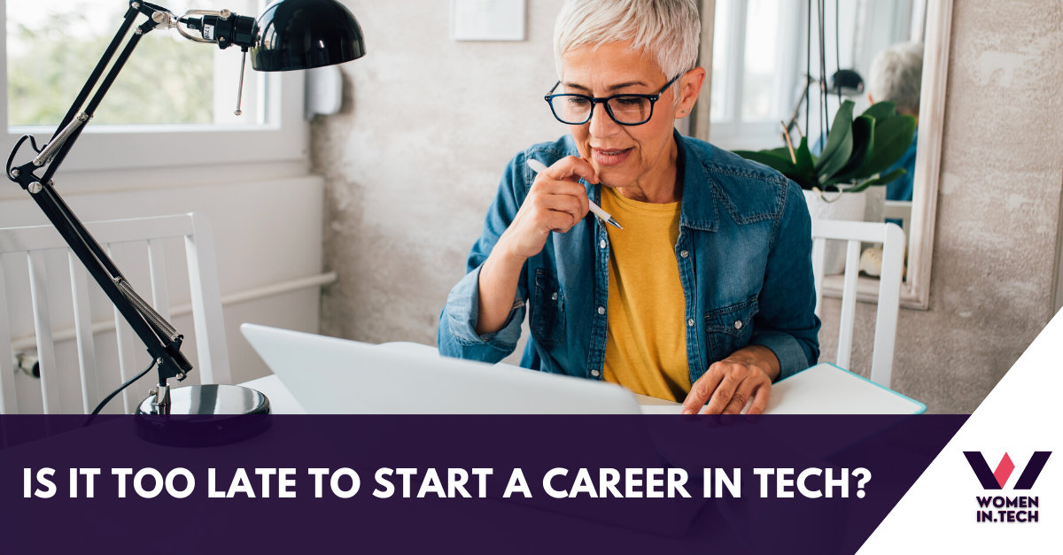 Is it too late to start a career in tech?